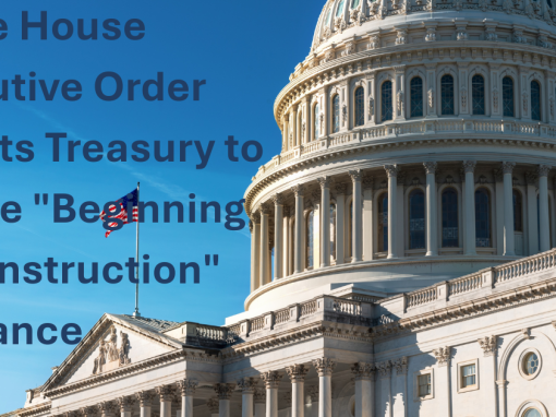 White House Executive Order Directs Treasury to Revise “Beginning of Construction” Guidance